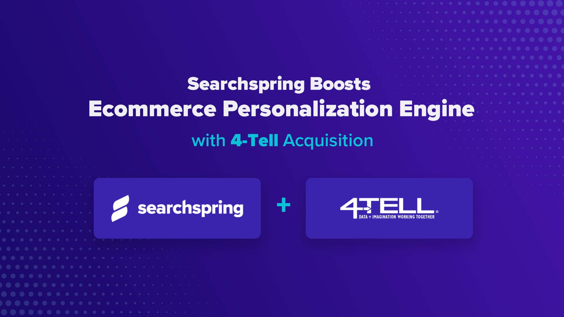 Searchspring acquires 4-Tell