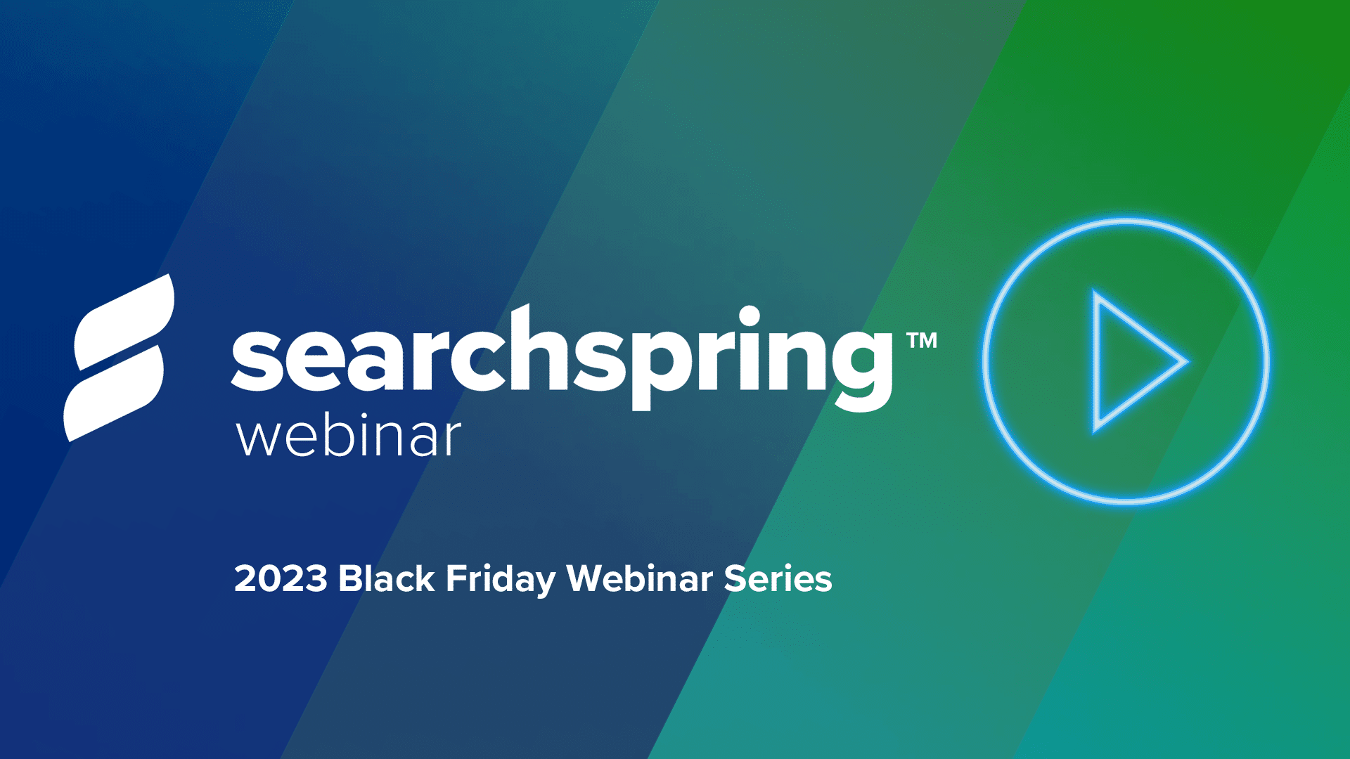 Black Friday Series play button Searchspring logo green and blue background