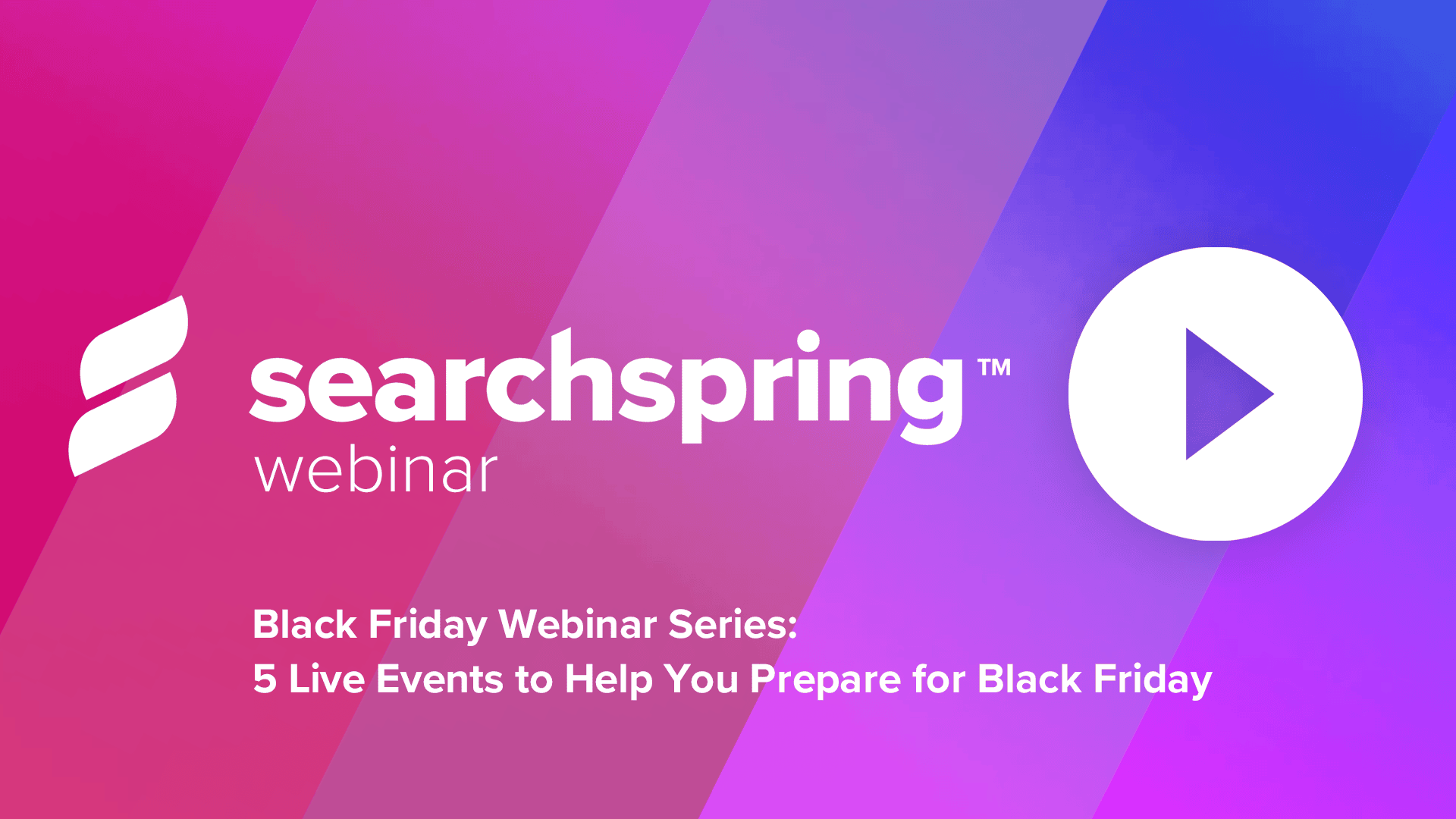 Searchspring logo - Text: Black Friday Webinar Series. Sign up