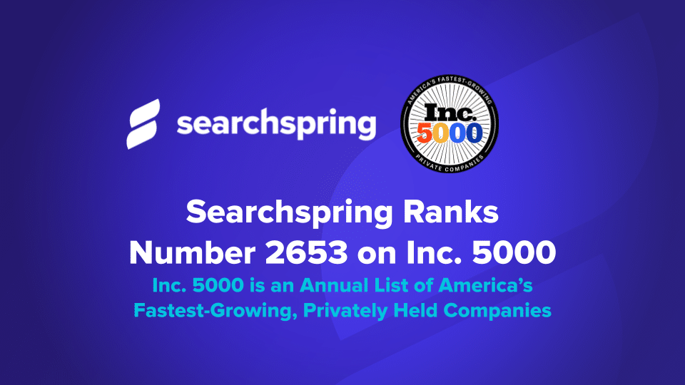 Searchspring Ranks Number 2653 on Inc. 5000