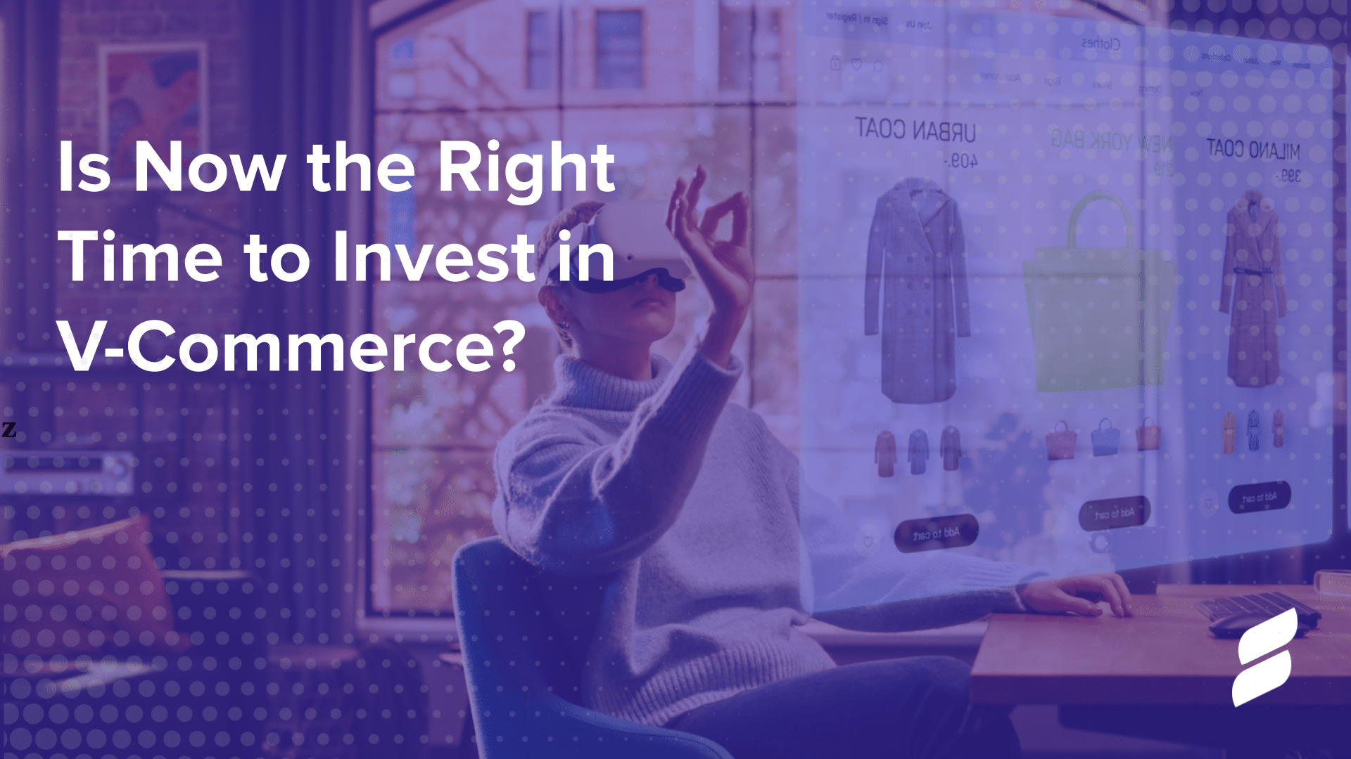 Is Now the Right Time to Invest in V-Commerce Virtual Commerce Searchspring Blog Featured Image