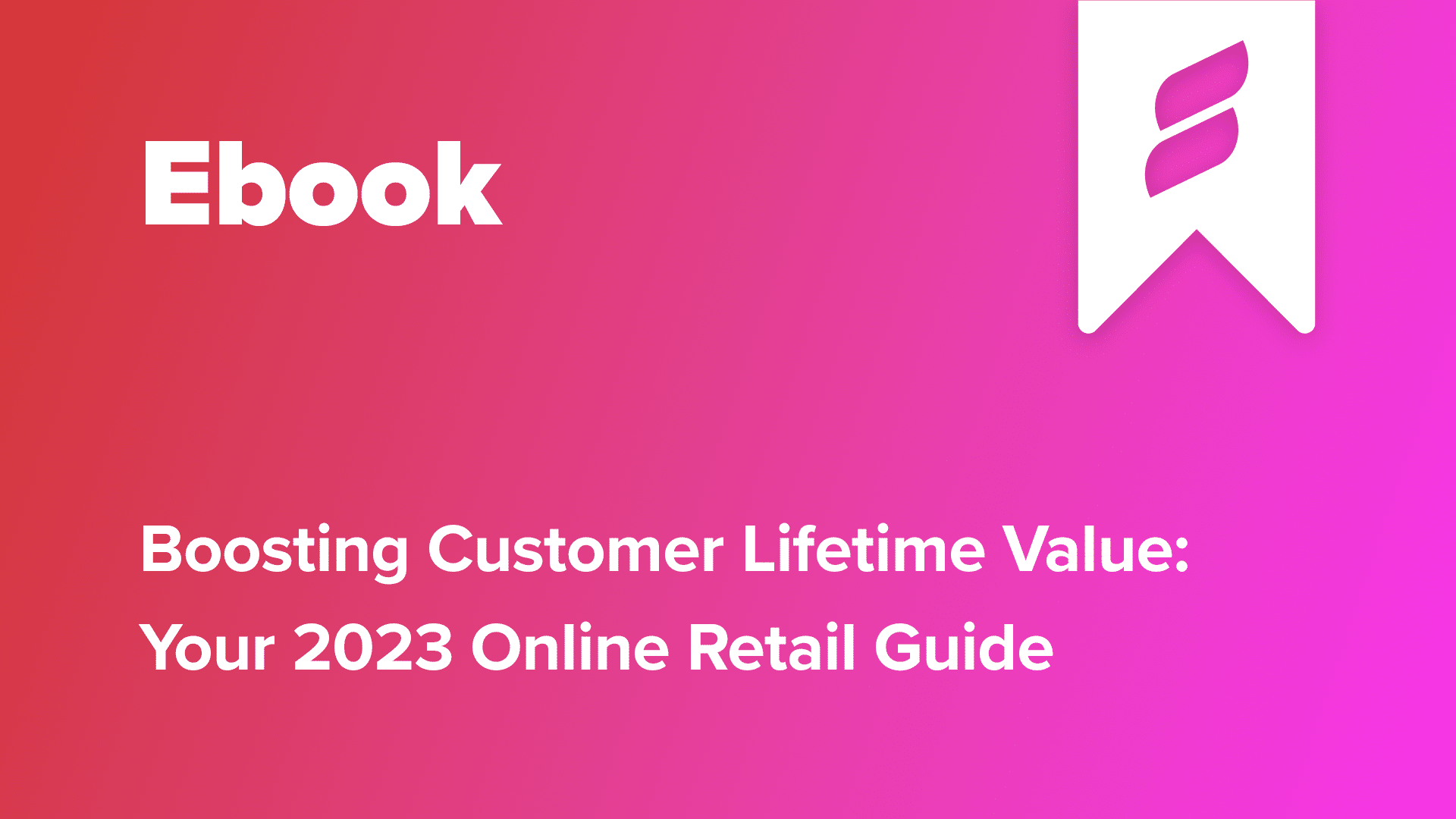 Searchspring-APAC-eBook-Boosting-Customer-Lifetime-Value-Your-2023-Online-Retail-Guide