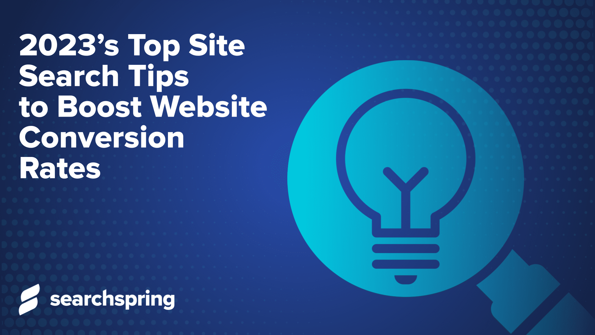 2023’s Top Site Search Tips to Boost Website Conversion Rates _ lightbulb icon, blue background, searchspring logo