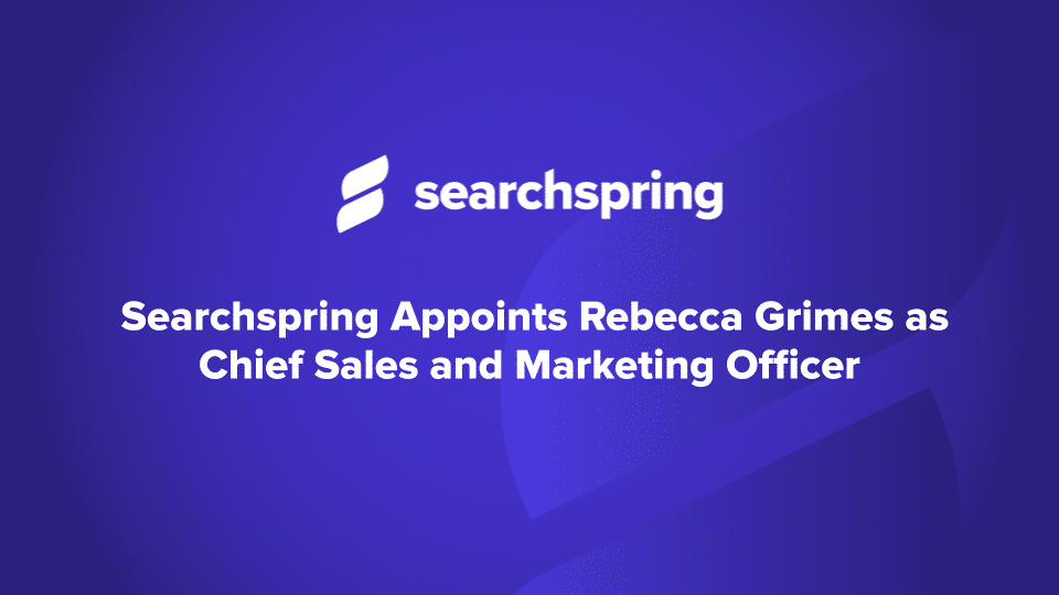searchspring logo purple/blue background text: Searchspring appoints Rebecca Grimes as Chief Sales and Marketing Officer