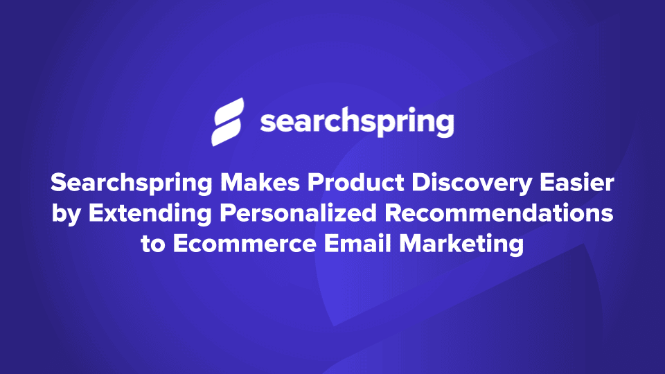 Searchspring Makes Product Discovery Easier by Extending Personalized Recommendations to Ecommerce Email Marketing; searchspring logo
