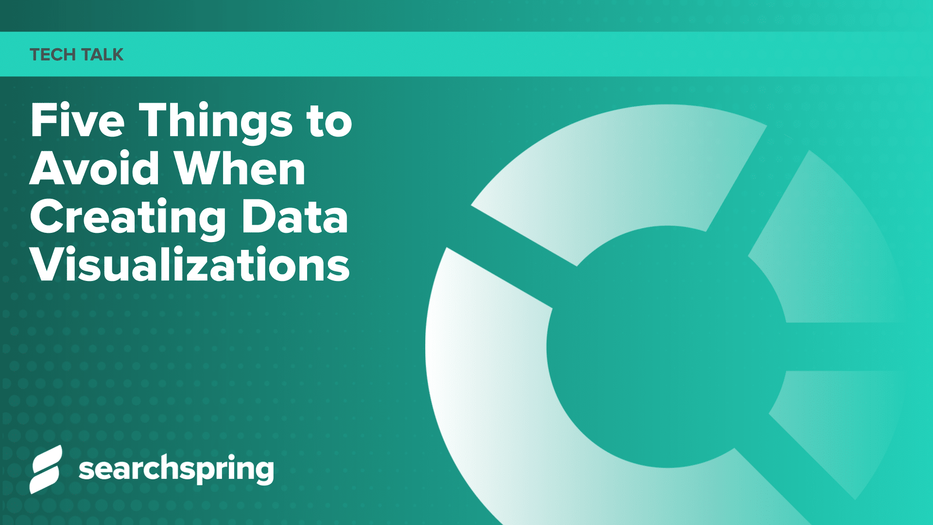 Text: Tech-Talk-Five-Things-to-Avoid-When-Creating-Data-Visualizations