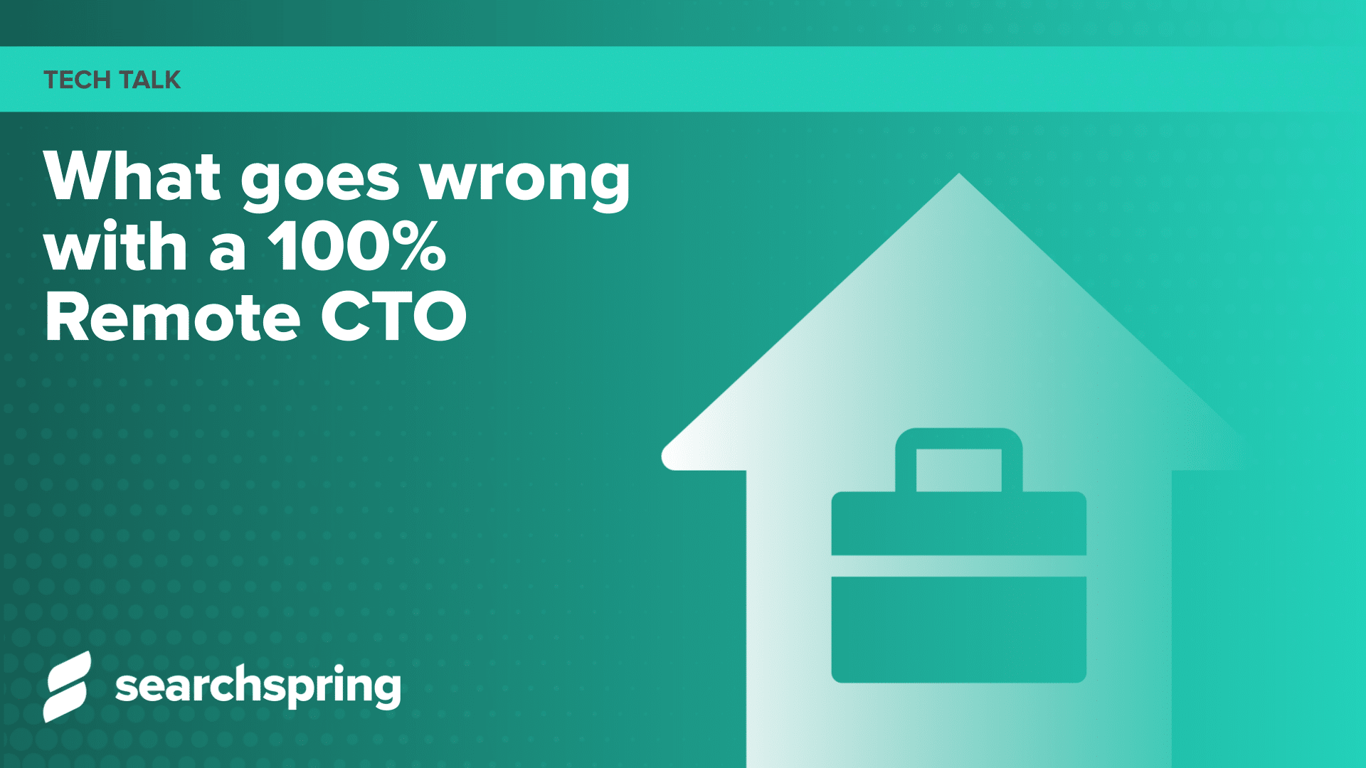 what goes wrong with a 100% remote CTO